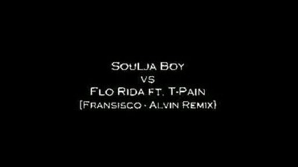 Soulja Boy Vs Flo - Rida Ft. T - Pain (2009)
