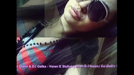 Ceci Ludata Glava & Dj Galka - Veren E Sluhyt ( Dj Bebo Remix Version )