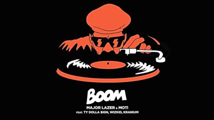 Major Lazer feat Moti, Ty Dolla ign Wizkid Kranium- Boom (official lyric video) new summer 2016