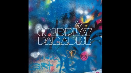 Coldplay - Paradise (new!)
