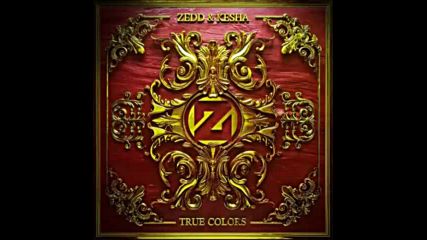 *2016* Zedd & Kesha - True Colors