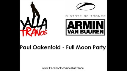 Paul Oakenfold - Full Moon Party - Asot 517