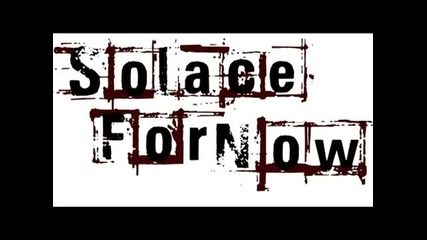 Solace For Now - After Thought