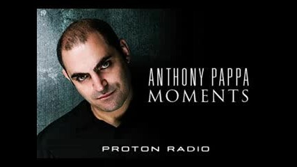 Anthony Pappa - Moments Proton Radio 