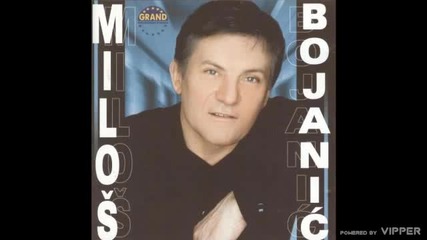 Milos Bojanic - Gresnica - (audio 2002)
