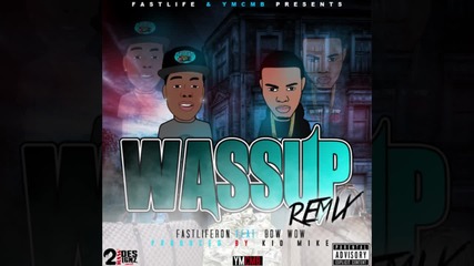 Fast Life Ron Feat. Bow Wow - Wassup Remix [ Audio ]