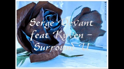 *serge Devant feat Keyven - Surround U* 