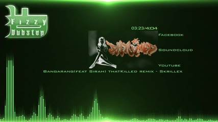 [electro] Bangarang (feat Sirah) Thatkilled Remix - Skrillex