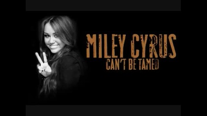 Бг Превод!!! Н О В А Песен!! Miley Cyrus - I Can t Be Tamed 