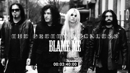 The Pretty Reckless - Blame Me