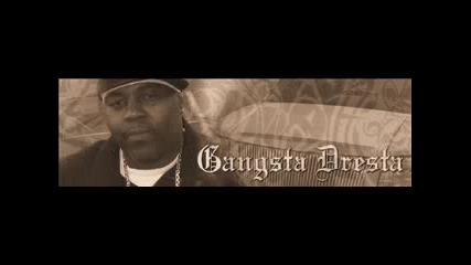 Gangsta Dresta - Letter 2 My Homeboyz