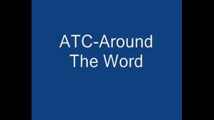 Atc - Around The World 