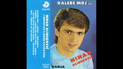 Nihad Alibegovic - 1984 - Galebe moj