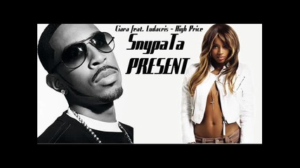 Ciara Feat. Ludacris - High Price
