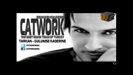Tarkan - Gulumse Kaderine (catwork remix engineers)