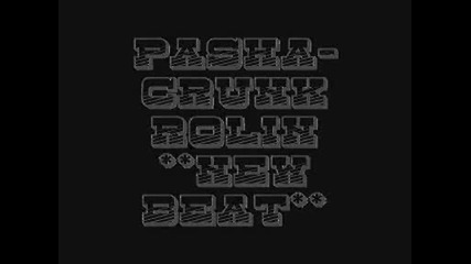 Pasha - Crunk Rolin **new Beat** For Sale