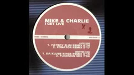 Mike&charlie - I Get Live(zonator Remix)