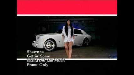 Shawnna - Gettin Some 