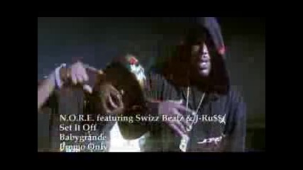 N.o.r.e. Ft. Swizz Beatz - Set It Off