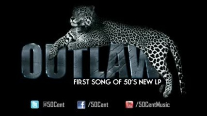 New !! 50 Cent - Outlaw