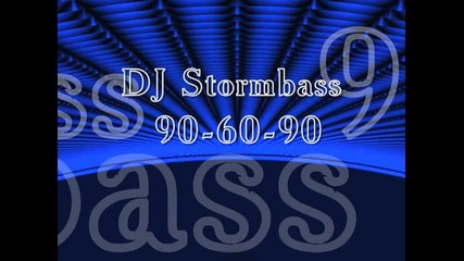 Dj Stormbass - 90 - 60 - 90 