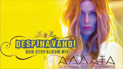 Despina Vandi - Non Stop Album Allaxa Mix [hd 1080p]