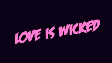 multigirls - love is wicked ( happy st.valentine )