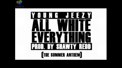 Young Jeezy - All White Everything