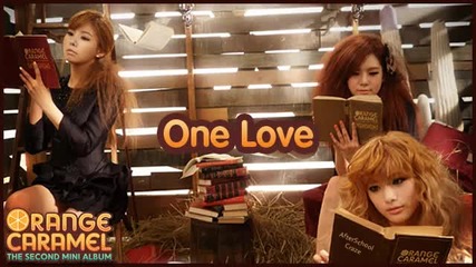 Orange Caramel - One Love 