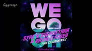 Rasmus Faber And Syke'n'sugarstarr - We Go Oh ( Extended Mix ) [high quality]