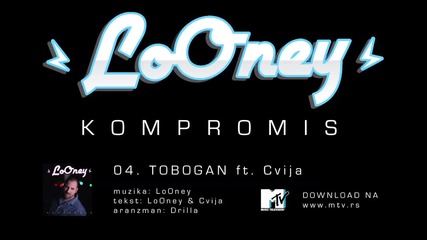 Looney - 04 - Tobogan ft. Cvija / Тобоган ft. Цвија
