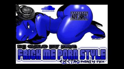 Frick Me Porn Style Electro Party Mix - Dj Galo Hy Nrg
