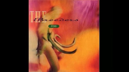 Breeders - Happiness is a Warm Gun 