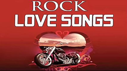 Best Rock Love Songs Ever Collection _ Rock Love Songs 80's 90's Playlist