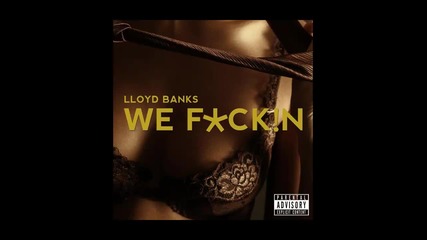 Lloyd Banks - We Fuckin