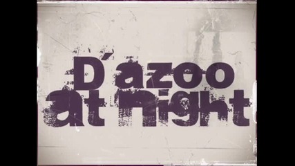 D azoo At Night - Bring me back Radio Mix 