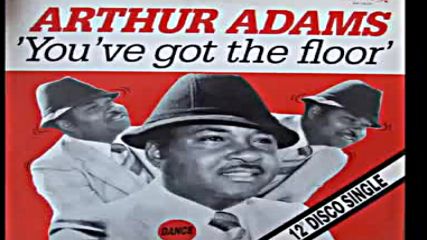 Arthur Adams - You`ve Got The Floor 1981