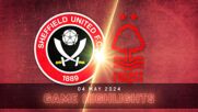 Sheffield United FC vs. Nottingham Forest - Condensed Game