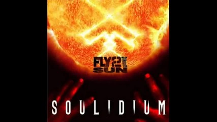 Soulidium - Fly 2 The Sun (full Song Feat. Lajon from Sevendust)