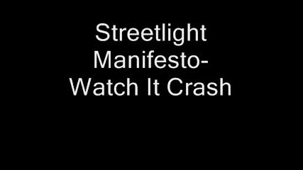 Streetlight Manifesto - Watch It Crash