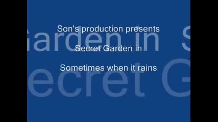 Secret Garden - Sometimes when it rains