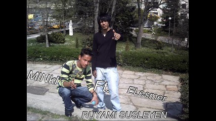 Minki feat Elesmer - Ruyami Susleyen