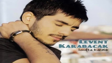 Levent Karabacak Aldattm Herkesi Hayalinle (2012)