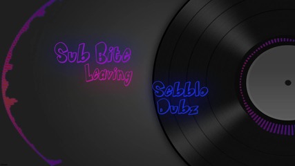Sub Bite - Leavin /melodic dubstep/