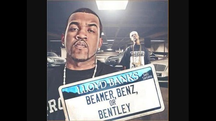 Lloyd Banks - Beamer Benz Or Bentley f. Juelz Santana Cdq 