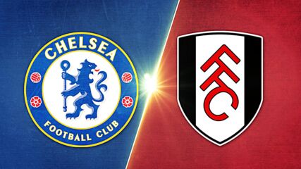 Chelsea vs. Fulham - Game Highlights