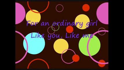 Ordinary Girl - Hannah Montana w lyrics