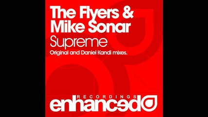 The Flyers & Mike Sonar - Supreme ( Original Mix ) 