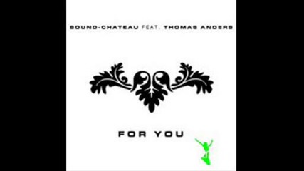 Thomas Anders Feat Sound - Chateau - For You 2008