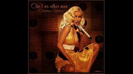 Christina Aguilera - Aint no other Man - Remix 